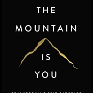 The Mountain is You