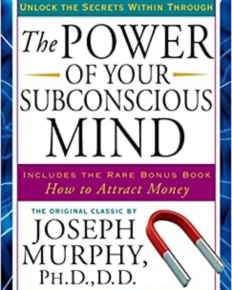 The Power of Your Subconscious Mind